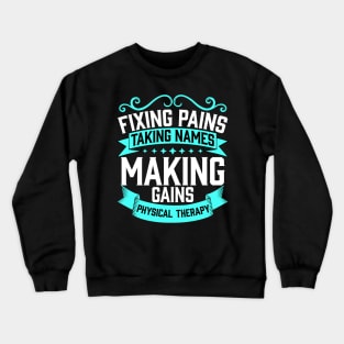 Funny Physical Therapy Gift PT Therapist Month product Crewneck Sweatshirt